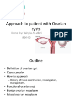 Approach To Patient With Ovarian Cysts: Done By: Yahyia Al-Abri 90440