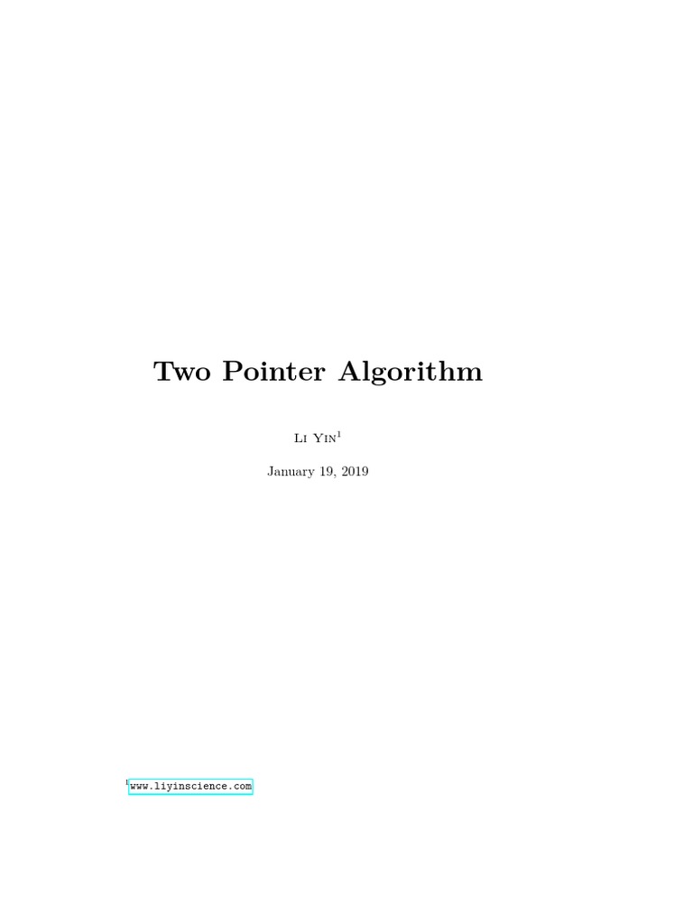 Two Pointer Algorithm: Li Yin January 19, 2019 | PDF