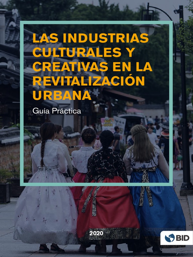Las Industrias Culturales y Creativas en La Revitalización Urbana Guía ...