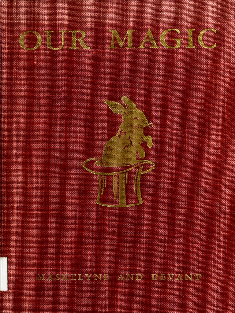 Our Magic - Maskelyne 2 21826 PDF | PDF | Magic (Illusion) | Reason