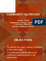 Community Nutrition: Suryani Tawali Department of Public Health and Community Medicine Faculty of Medicine UNHAS