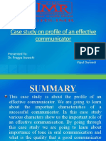 Case Study On Profile of An Effective Communicator: Presented To: Dr. Pragya Awasthi