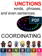 Join Words, Phrases, and Even Sentences.: Conjunctions