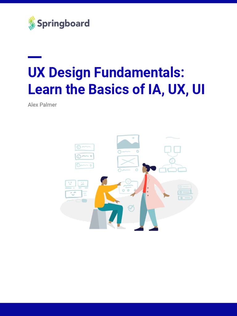 UX Design Fundamentals: Learn The Basics of IA, UX, UI: Alex Palmer ...