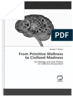 From Primitive Wellness to Civilized Madness