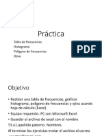 Práctica: Tabla de Frecuencias Histograma Polígono de Frecuencias Ojiva