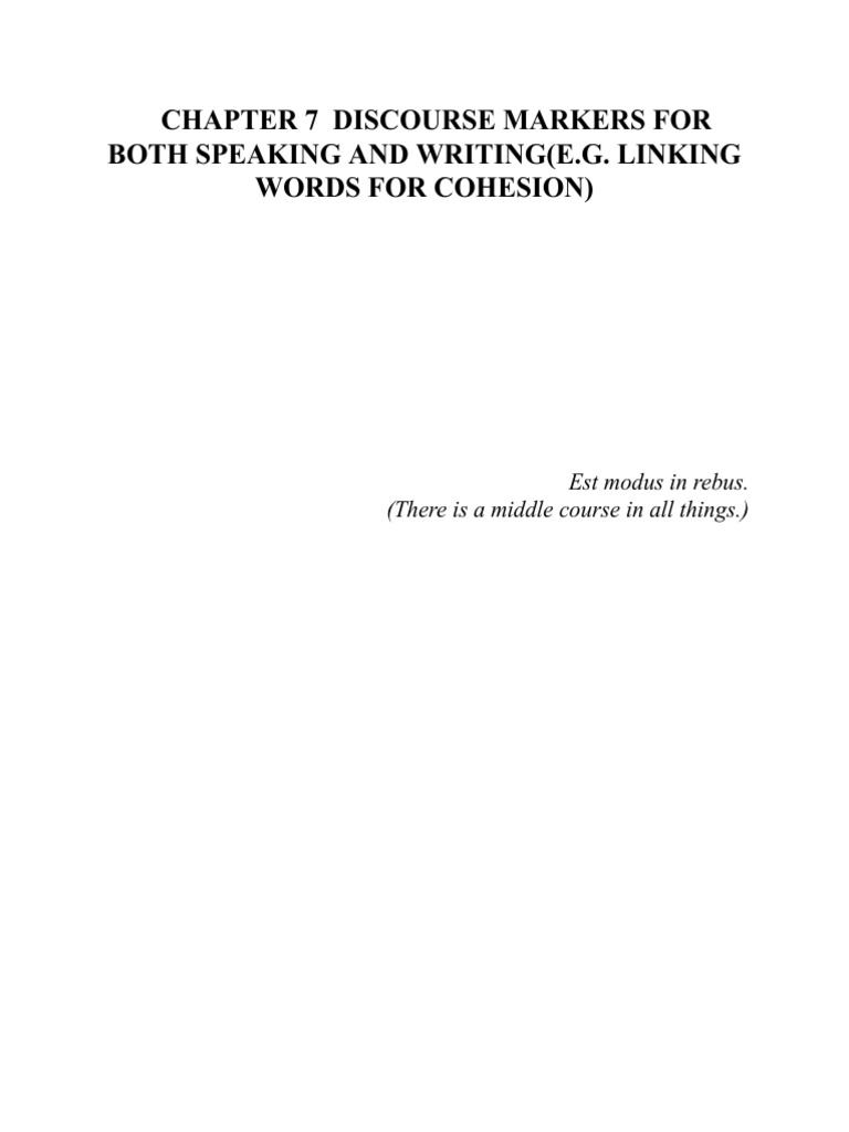Chapter 7 Discourse Markers For Both Speaking and Writing (E.G. Linking