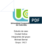 Estudio de Caso Ciudad Gotica Integrantes Del Grupo: Michael Bernal Grupo: 1AC1