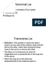 Abnormal Lie: - Abnormal Lie Consists of Two Types: Transverse Lie Oblique Lie