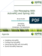 Enterprise Messaging With Activemq and Spring JMS: Bruce Snyder