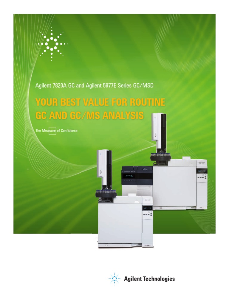 Your Best Value For Routine GC and Gc/Ms Analysis: Agilent 7820A GC and ...