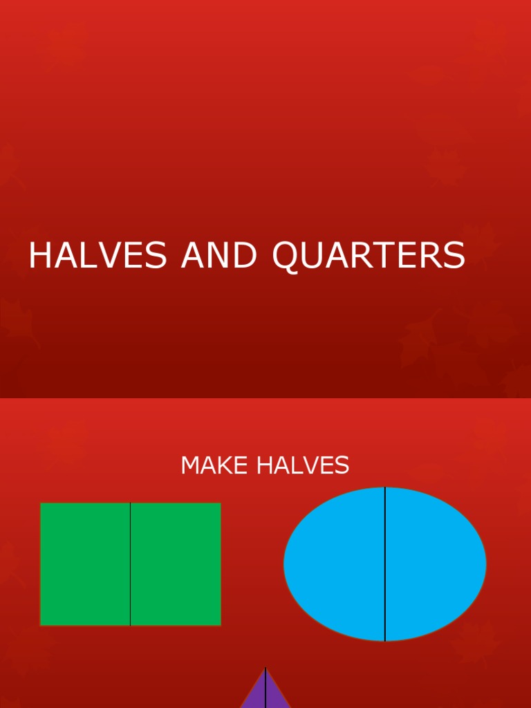 Halves and Quarters | PDF