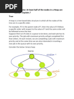 True or False: at Least Half of The Nodes in A Heap Are "Leaves". Explain.? True