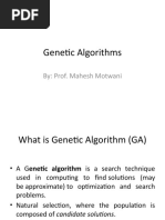 Genetic Algorithms: By: Prof. Mahesh Motwani