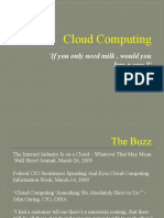 Cloud Computing: 'If You Only Need Milk, Would You