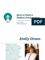 How To Pitch A Perfect Presentation: Emily Green @emilynaglegreen