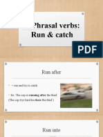 Phrasal Verbs: Run & Catch