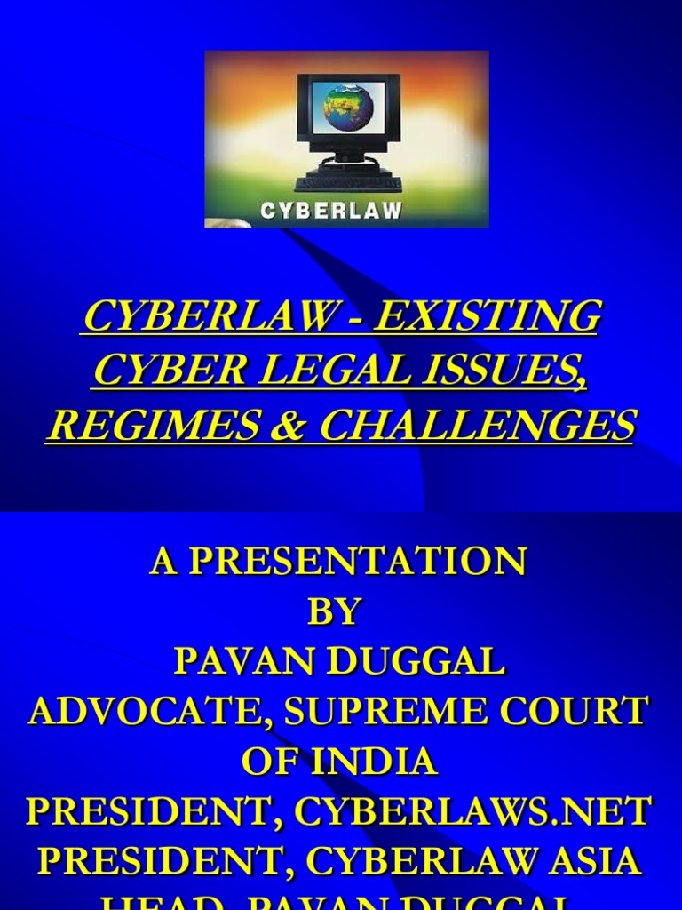 Cyberlaw Existing Cyber Legal Issues Regimes Challenges Pavan Duggal