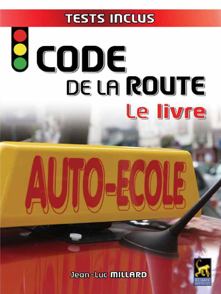 Feuille Grille De Code De La Route A Imprimer Code de La Route Le Livre + Tests PDF | PDF | Autoroute | Véhicules