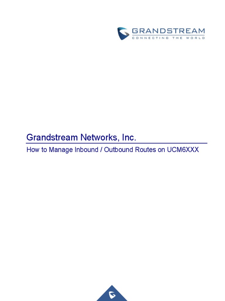 Grandstream Networks, Inc.: How To Manage Inbound / Outbound Routes On ...