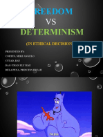 Freedom VS Determinism in Ethical Decisions...
