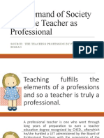 The Demand of Society From The Teacher As Professional: Source: The Teaching Profession by Purita Bilbao