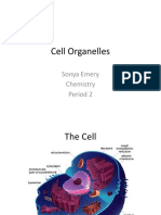Cell Organelles: Sonya Emery Chemistry Period 2