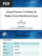 Closed Fracture 1/3 Media Os Radius D and Maxillofacial Injury