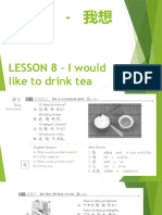 FALLSEM2019-20 CHI1001 TH VL2019201005452 Reference Material I 11-Sep-2019 Lesson 8 I Would Like To Drink Chinese Tea