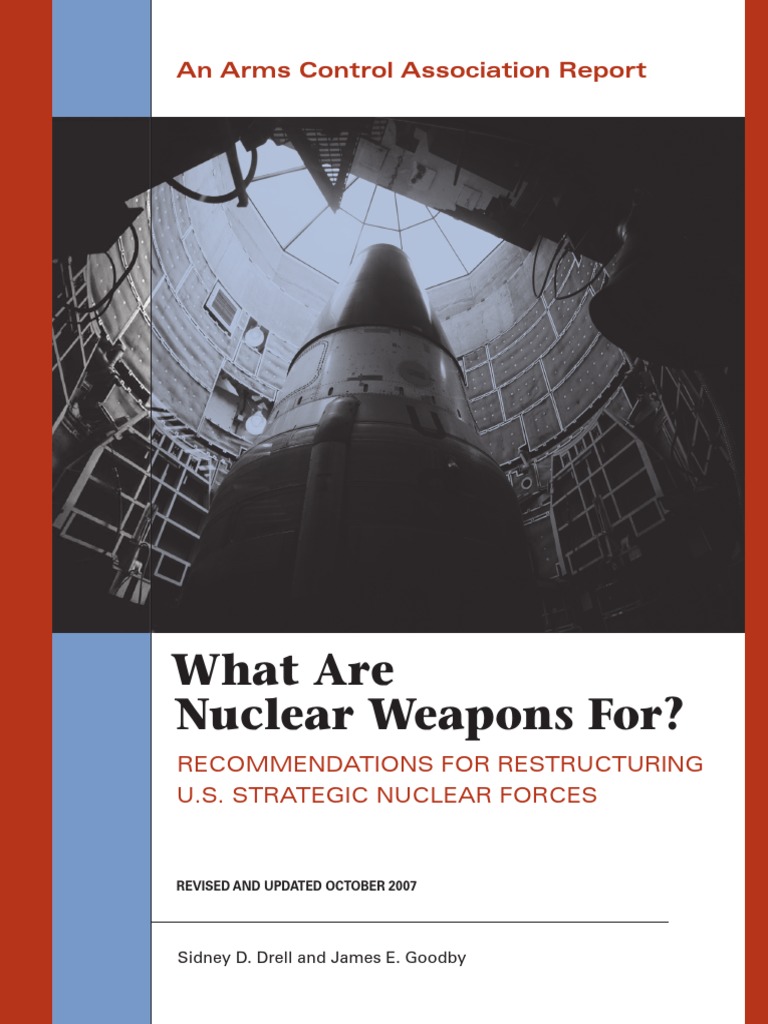 What Are Nuclear Weapons For?: An Arms Control Association Report | PDF ...