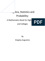 Algebra, Statistics and Probability A Mathematics Book For High Schools and Colleges