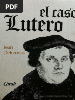 Delumeau Jean - El Caso Lutero