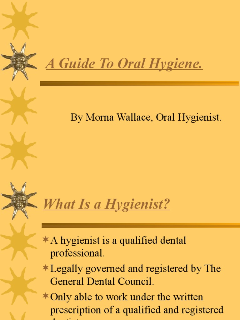 A Guide To Oral Hygiene. by Morna Wallace, Oral Hygienist PDF