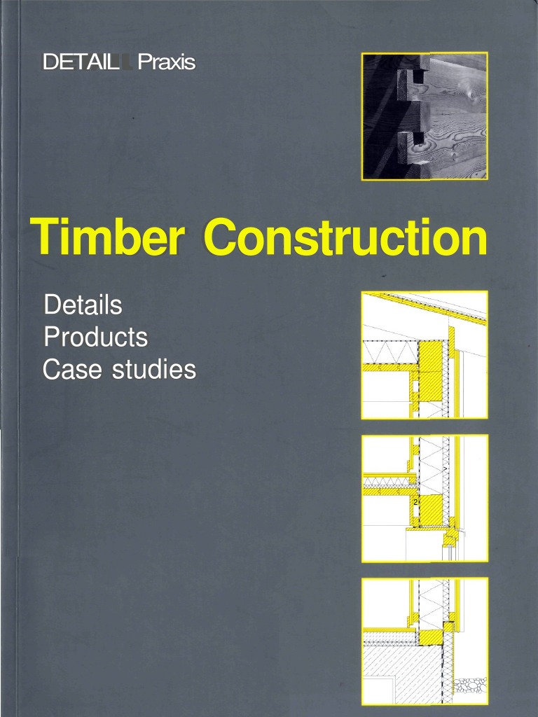 Detail Praxis Timber Construction Lumber Framing Construction