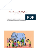 Blind Men and The Elephant: (By John Godfrey Saxe)