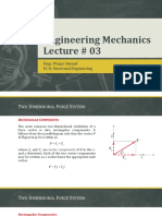 Engineering Mechanics Lecture # 03: Engr. Waqar Ahmad M. SC Structural Engineering