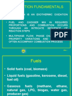 Combustion Fundamentals: - Combustion Is An Exothermic Oxidation - Fuel and Oxidiser Mix in Required
