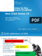 Introduction To The Management of Safety New ICAO Annex 19: Jean-Pierre ARNAUD R4.2 Rulemaking Officer 27 June 2012