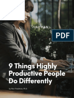 9 Things Highly Productive People Do Differently: by Ron Friedman, PH.D