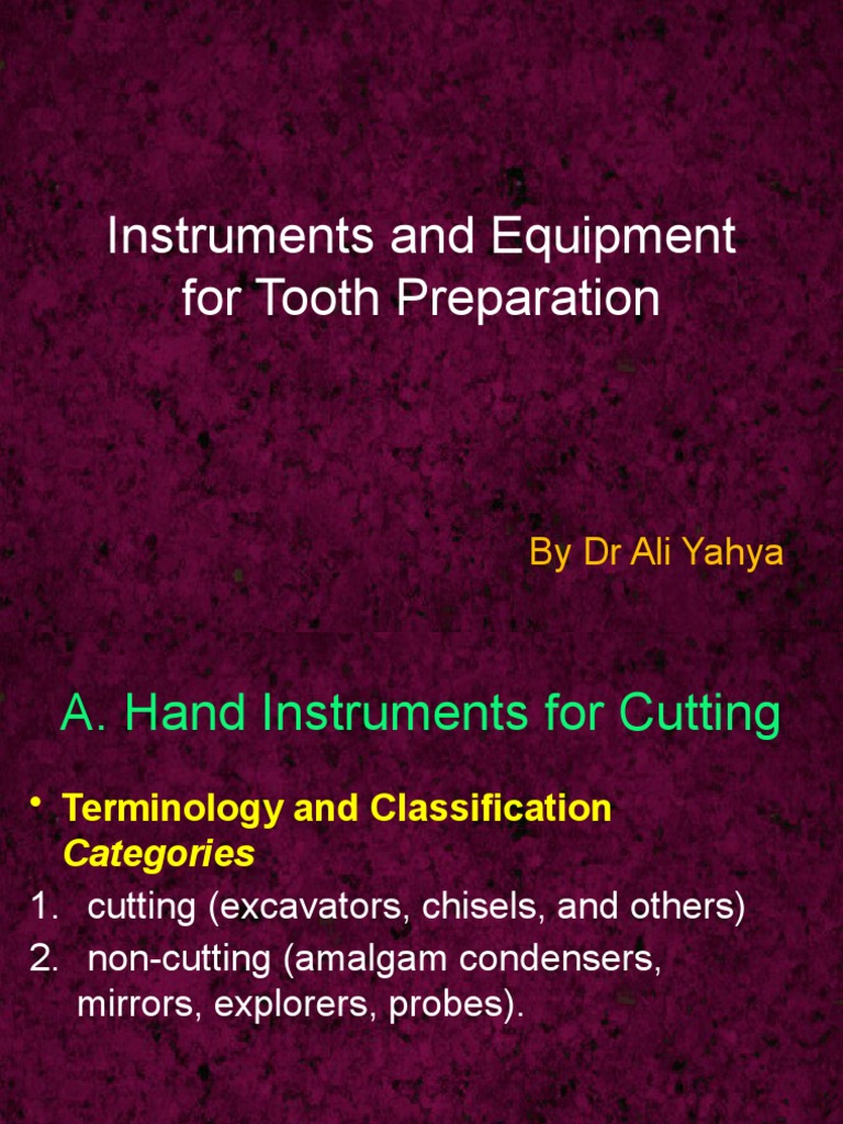 Instruments and Equipment For Tooth Preparation: by DR Ali Yahya | PDF ...