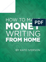 How to Make Money Writing From Home: Simple Shortcuts to Make Money Now and Quickly Scale up to a Full-Time Income