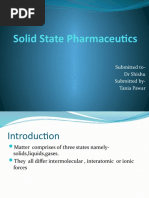 Solid State Pharmaceutics: Submitted To-Dr Shishu Submitted by - Tania Pawar