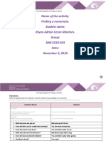 Name of The Activity: Finding A Roommate. Student Name: Bryan Adrian Ceron Montero. Group: M6C1G18-033 Date: November 3, 2019
