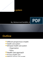 Health Care System: By: Mohammed Seid (BSC, MSC)