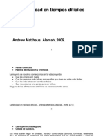 La Felicidad en Tiempos Difíciles: Andrew Mattheus, Alamah, 2009