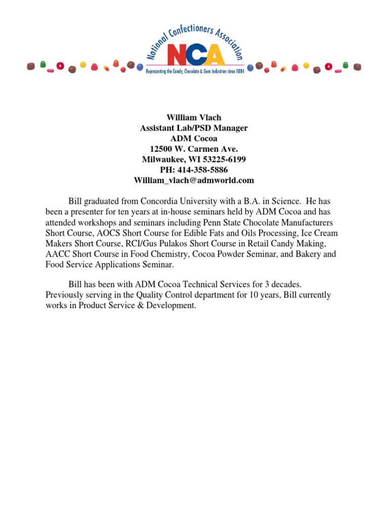 William Vlach Assistant Lab/PSD Manager ADM Cocoa 12500 W. Carmen Ave