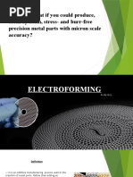 Imagine, What If You Could Produce, Atom by Atom, Stress-And Burr-Free Precision Metal Parts With Micron Scale Accuracy?