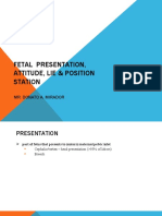 Fetal Presentation, Attitude, Lie & Position Station: Mr. Donato A. Mirador