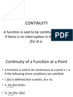 Continuity: A Function Is Said To Be Continuous at X A If There Is No Interruption in The Graph of