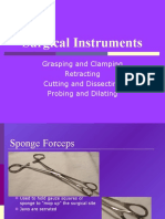 Surgical Instruments: Grasping and Clamping Retracting Cutting and Dissecting Probing and Dilating